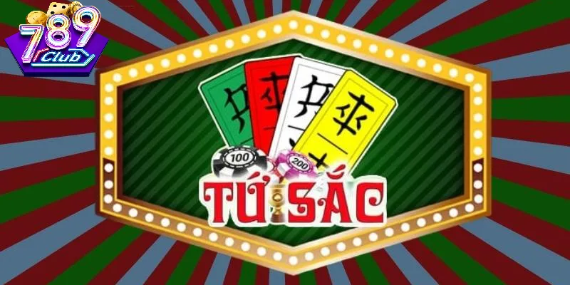 Bài Tứ Sắc Online 789Club – Luật Chơi Cơ Bản