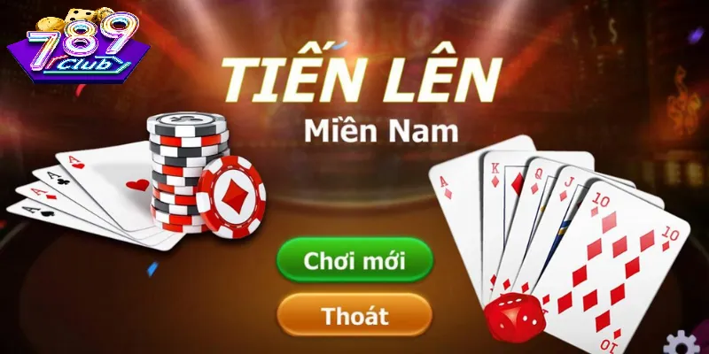 Đánh bài tiến lên miền nam 789 Club – Khám Phá Cách Chơi