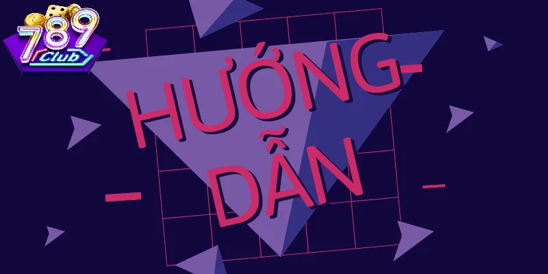 Khám Phá, Hướng dẫn 789Club Các Danh Mục Trò Chơi b