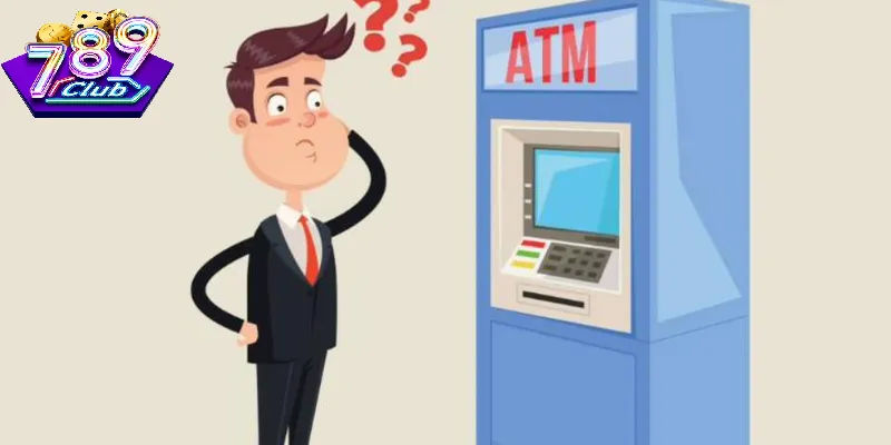 Lưu Ý An Toàn Khi Thực Hiện Giao Dịch Rút Tiền 789Club